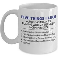 Бернезе планинско куче чаша - пет неща, които харесвам за моята планина Bernese Mountain -Oz керамична чаша за кафе